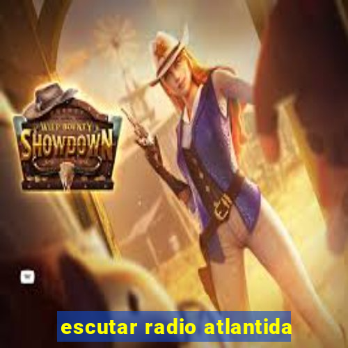 escutar radio atlantida